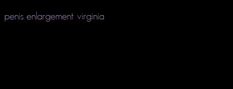 penis enlargement virginia