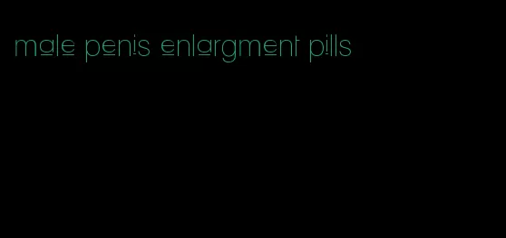 male penis enlargment pills