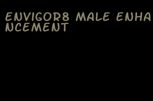 envigor8 male enhancement