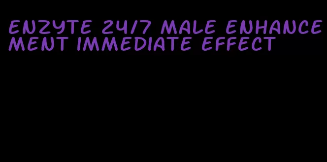 enzyte 24/7 male enhancement immediate effect