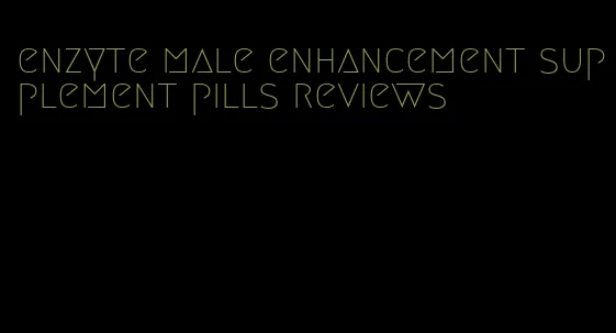 enzyte male enhancement supplement pills reviews