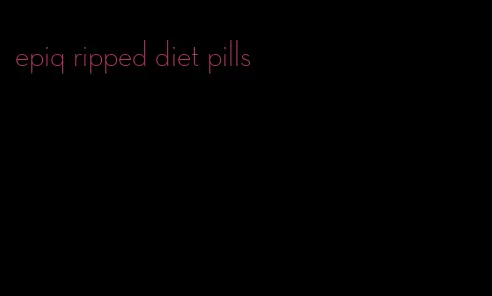 epiq ripped diet pills