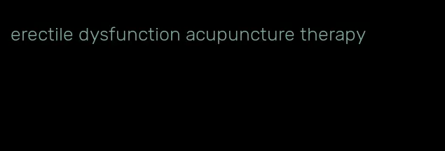 erectile dysfunction acupuncture therapy