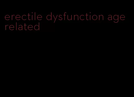 erectile dysfunction age related