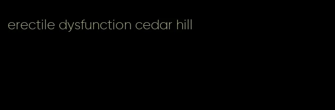 erectile dysfunction cedar hill