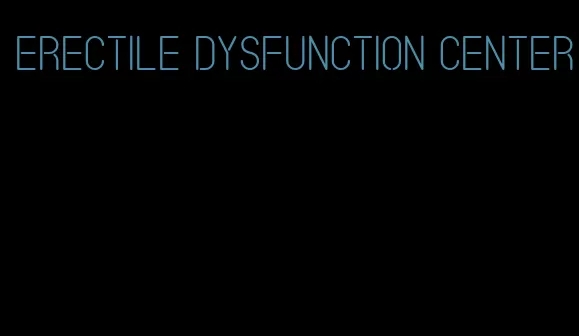 erectile dysfunction center