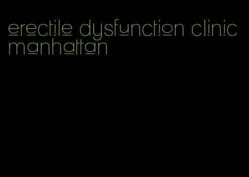 erectile dysfunction clinic manhattan