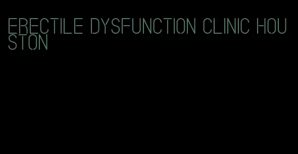 erectile dysfunction clinic houston