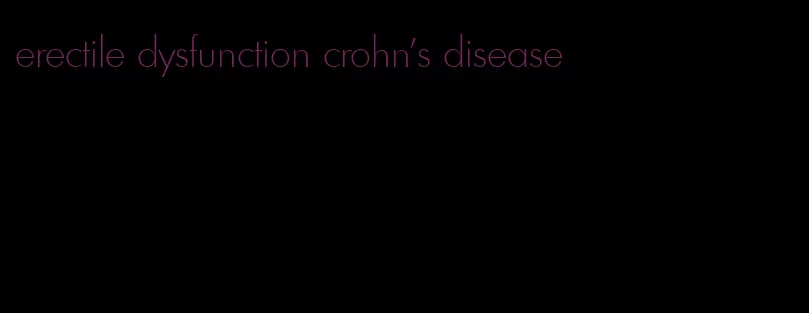 erectile dysfunction crohn's disease