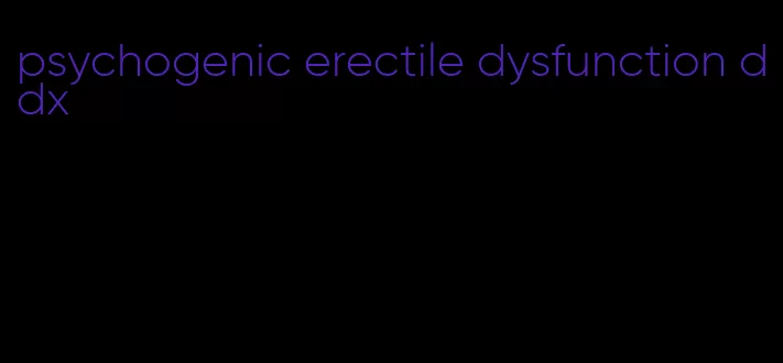 psychogenic erectile dysfunction ddx