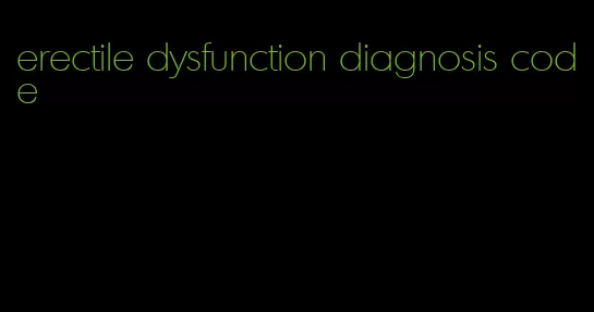 erectile dysfunction diagnosis code