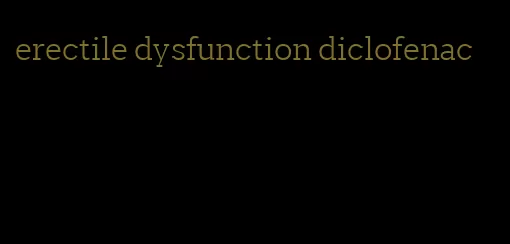 erectile dysfunction diclofenac