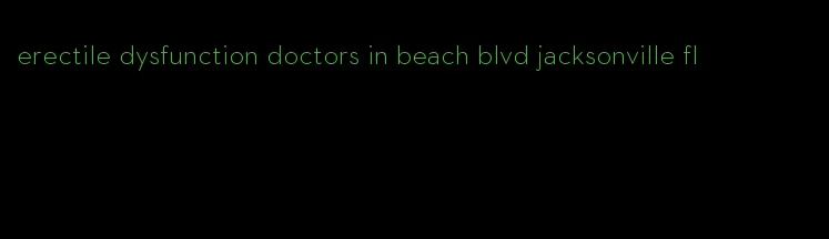 erectile dysfunction doctors in beach blvd jacksonville fl