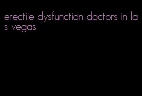 erectile dysfunction doctors in las vegas