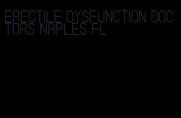 erectile dysfunction doctors naples fl