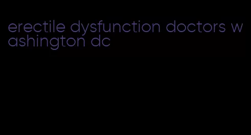 erectile dysfunction doctors washington dc