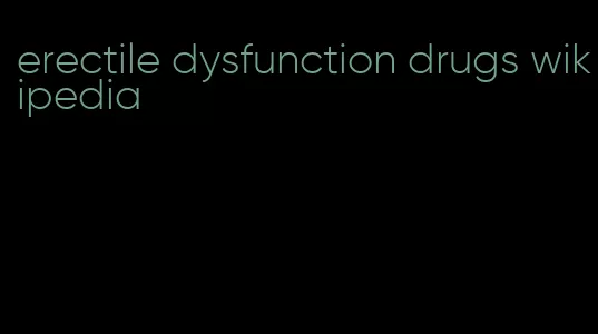 erectile dysfunction drugs wikipedia