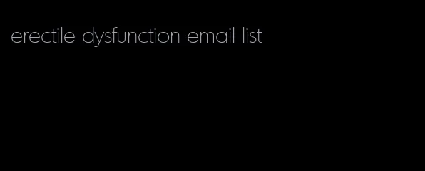 erectile dysfunction email list