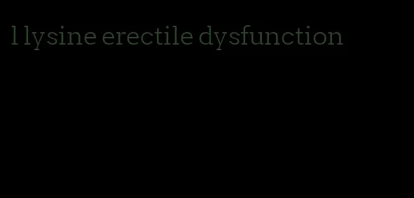 l lysine erectile dysfunction