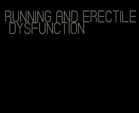 running and erectile dysfunction