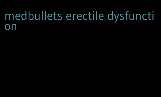 medbullets erectile dysfunction