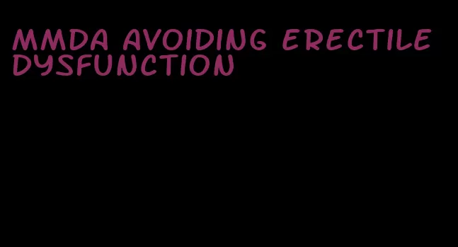 mmda avoiding erectile dysfunction