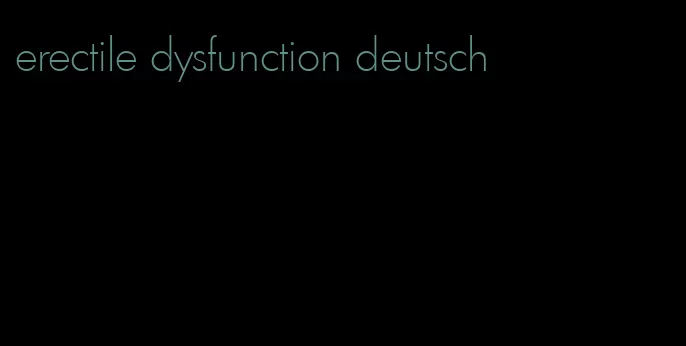 erectile dysfunction deutsch