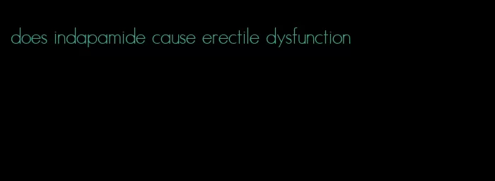 does indapamide cause erectile dysfunction