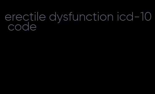 erectile dysfunction icd-10 code