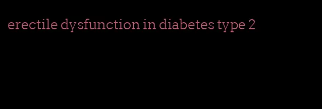 erectile dysfunction in diabetes type 2