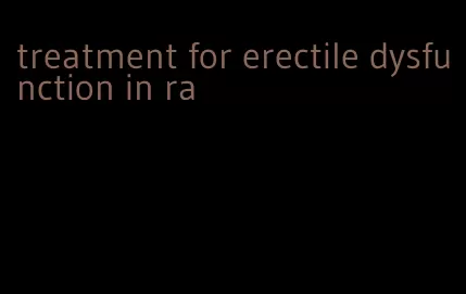 treatment for erectile dysfunction in ra