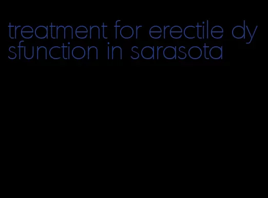 treatment for erectile dysfunction in sarasota