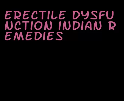 erectile dysfunction indian remedies