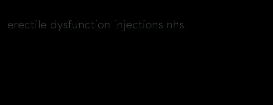 erectile dysfunction injections nhs