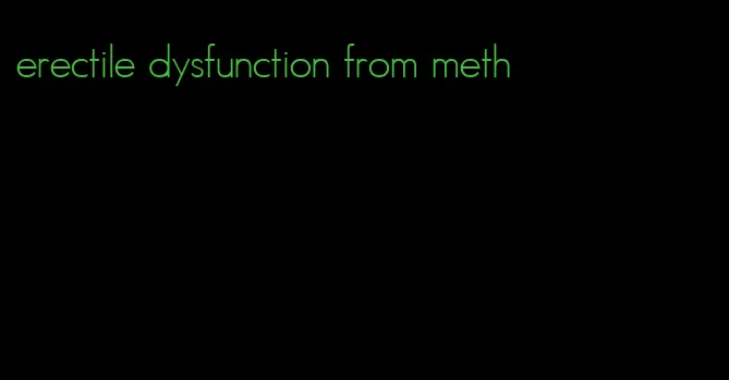 erectile dysfunction from meth