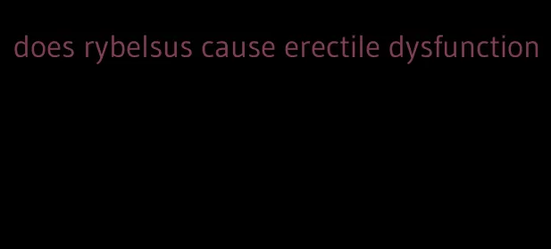 does rybelsus cause erectile dysfunction