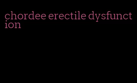 chordee erectile dysfunction