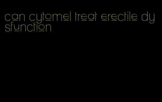 can cytomel treat erectile dysfunction