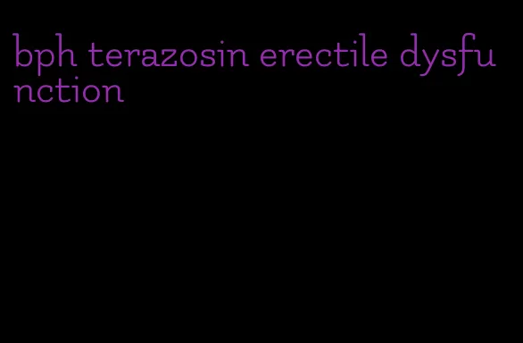 bph terazosin erectile dysfunction