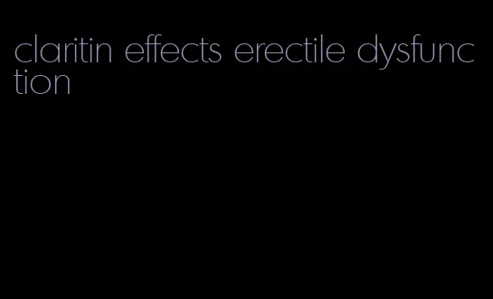 claritin effects erectile dysfunction