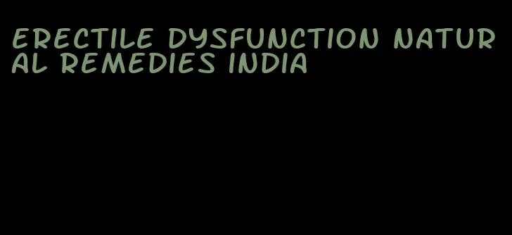 erectile dysfunction natural remedies india