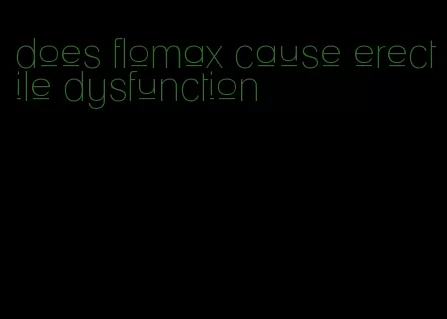 does flomax cause erectile dysfunction