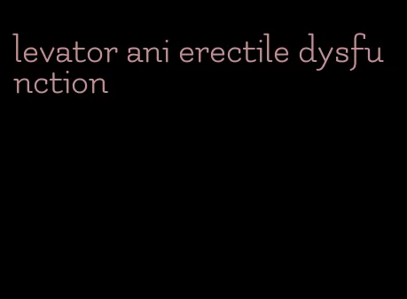 levator ani erectile dysfunction