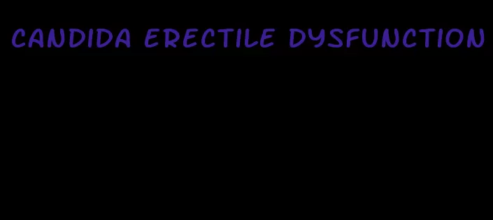 candida erectile dysfunction