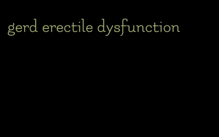 gerd erectile dysfunction