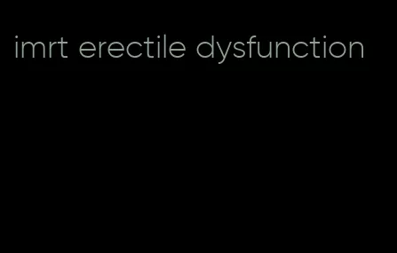 imrt erectile dysfunction