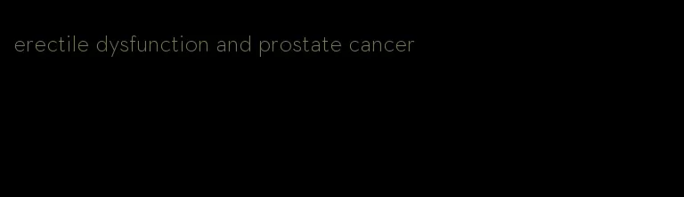 erectile dysfunction and prostate cancer