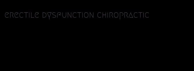 erectile dysfunction chiropractic