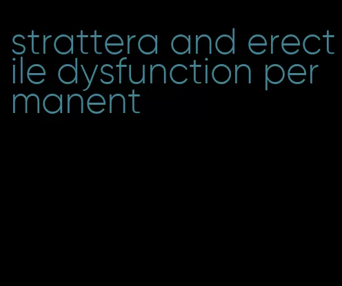 strattera and erectile dysfunction permanent