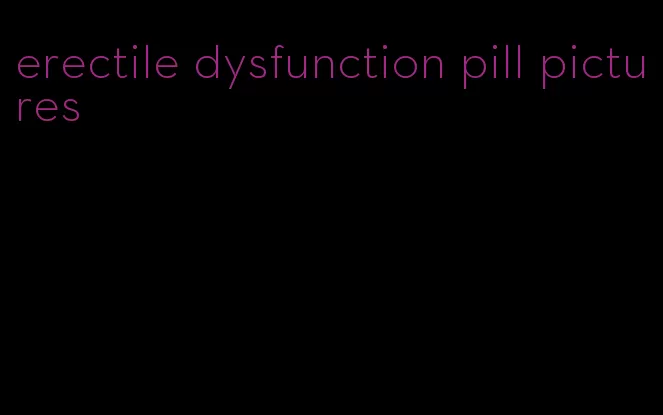 erectile dysfunction pill pictures